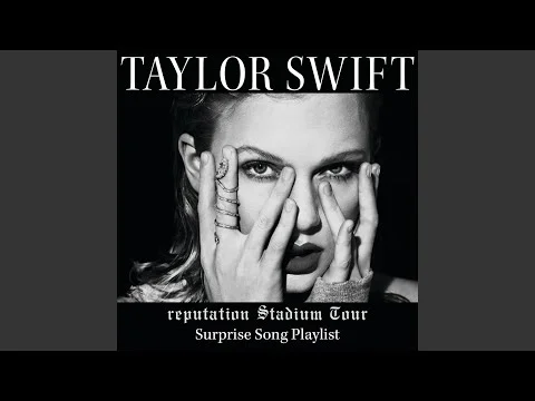 reputation Stadium Tour Surprise Song Playlist Album 