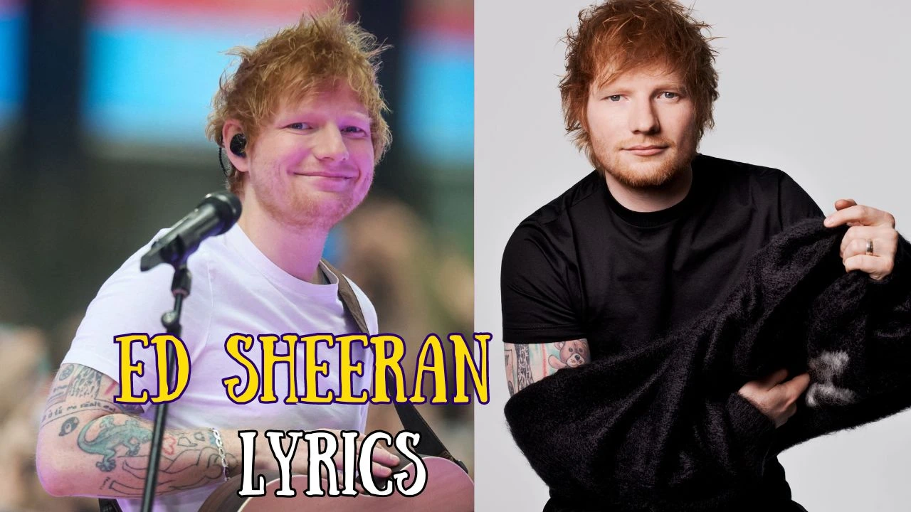 Ed Sheeran Lyrics